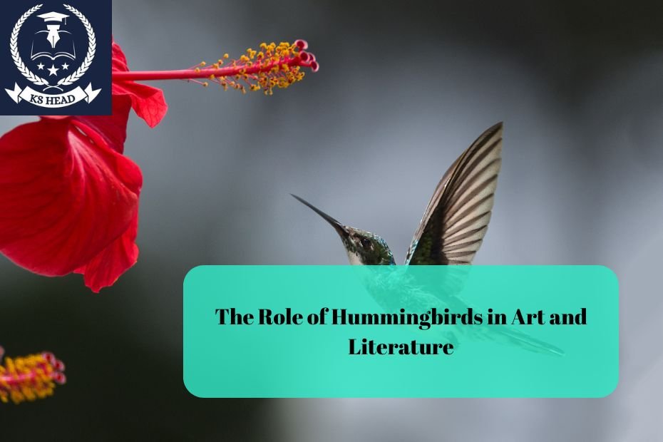 The Role of Hummingbirds in Art and Literature